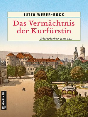 cover image of Das Vermächtnis der Kurfürstin